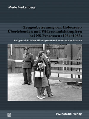 cover image of Zeugenbetreuung von Holocaust-Überlebenden und Widerstandskämpfern bei NS-Prozessen (1964–1985)